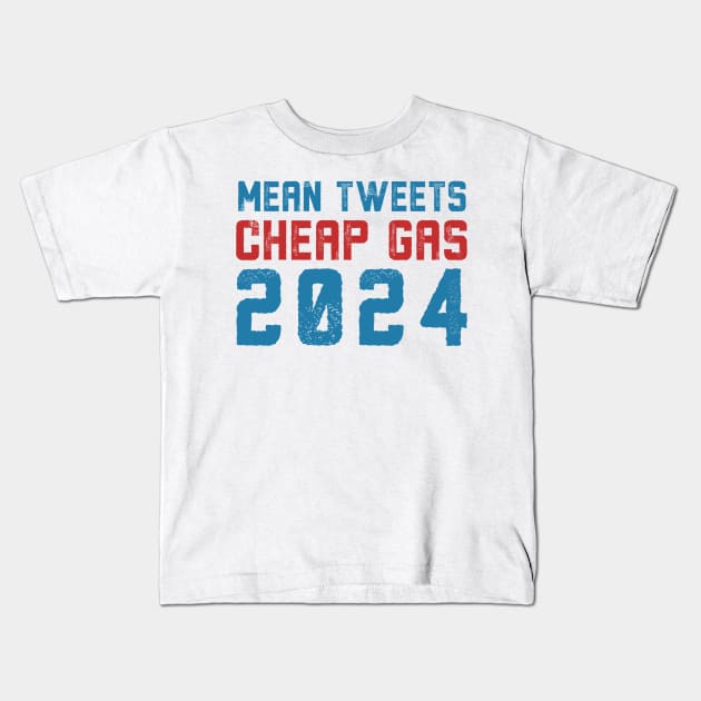 Mean tweets and cheap gas 2024 Kids T-Shirt by Alennomacomicart